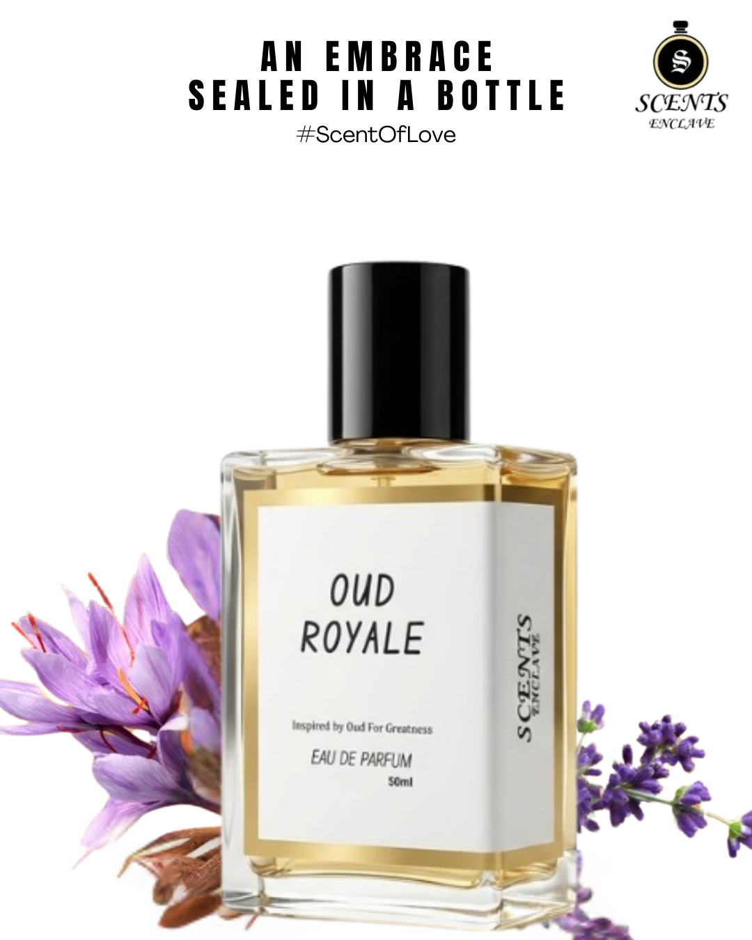 Oud Royale by Scents Enclave: The Ultimate Luxury Fragrance for Men